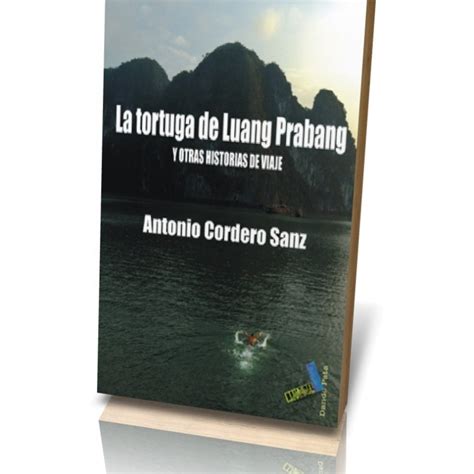 La tortuga de luang prabang y otras historias de viaje. - Christ embassy foundation class manual 2013.