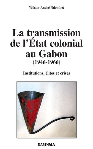 La transmission de l'état colonial au gabon (1946 1966). - Writing research papers a complete guide paperback 15 e test bank.