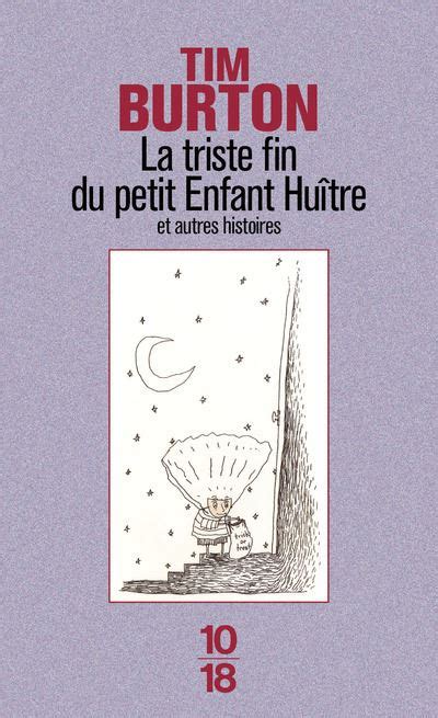 La triste fin du petit enfant huître et autres histoires (Edition Spéciale)