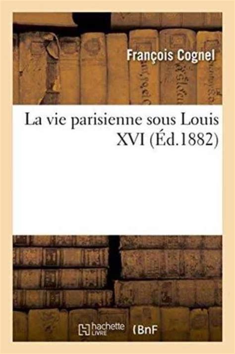 La vie parisienne sous louis xvi. - Download manual placa mae msi n1996.