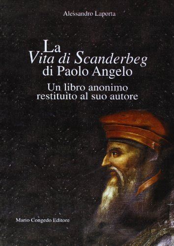 La vita di scanderbeg di paolo angelo (venezia, 1539). - Manuale della griglia di compagno dell'olanda.