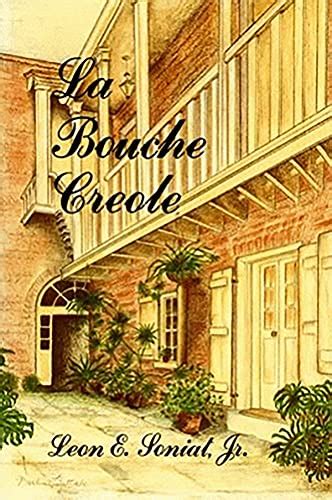 Download La Bouche Creole By Leon E Soniat Jr