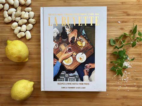 Read Online La Buvette Recipes And Wine Notes From Paris By Camille Fourmont