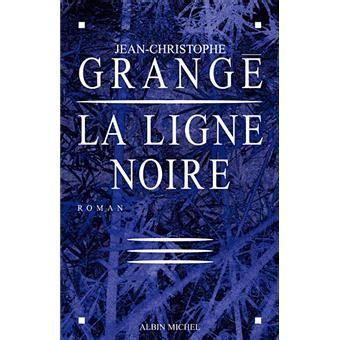 Full Download La Ligne Noire By Jeanchristophe Grang