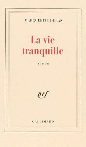 Read Online La Vie Tranquille By Marguerite Duras