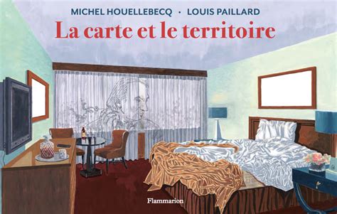 Read La Carte Et Le Territoire By Michel Houellebecq