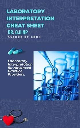 Lab Interpretation Cheat Sheet for Advanced Practitioners eBook Oji