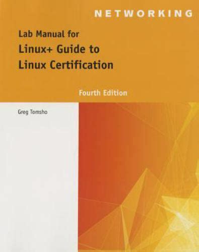 Lab Manual for Linux+ Guide to Linux Certification by Tomsho Tomsho (2015-03-30)