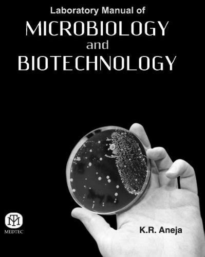 Lab manual of microbiology and biotechnology. - What is life a guide to biology by jay phelan.