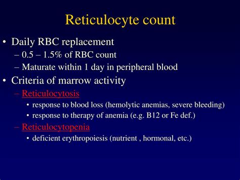 Labcorp reticulocyte count. A raised reticulocyte count in the absence of anaemia may indicate that the body is effectively compensating for blood loss or haemolysis (i.e. the increased production is managing to replenish the number of cells being lost in the peripheral circulation). Alternatively, a raised reticulocyte count in the absence of anaemia may be due to the ... 