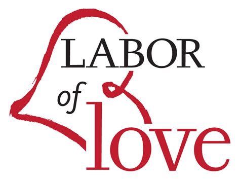 Labor of love. Things To Know About Labor of love. 