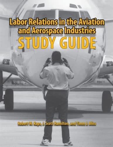 Labor relations in the aviation and aerospace industries study guide. - El reencantamiento de la vida cotidiana.