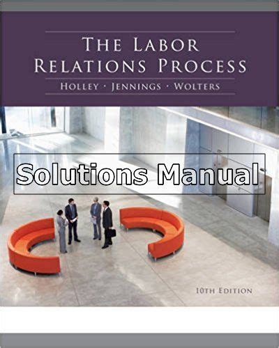Labor relations process 10th edition solution manual. - Le guide complet de la sorcellerie selon buckland le guide classique de la sorcellerie.
