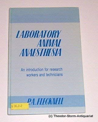 Laboratory Animal Anaesthesia An Introduction For Research Workers And Technicians