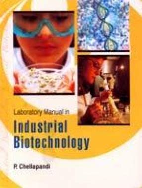 Laboratory manual in industrial biotechnology by p chellapandi. - Minutas das exposições de motivos e portarias dos programas.