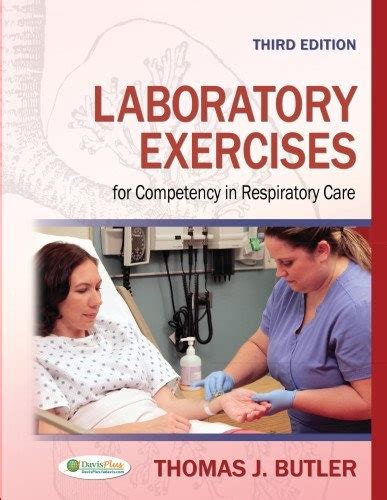 Read Online Laboratory Exercises For Competency In Respiratory Care By Thomas J Butler