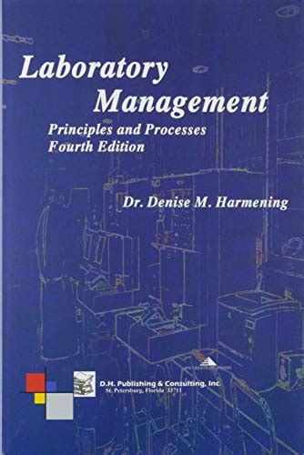 Read Online Laboratory Management Principles And Processes By Denise M Harmening