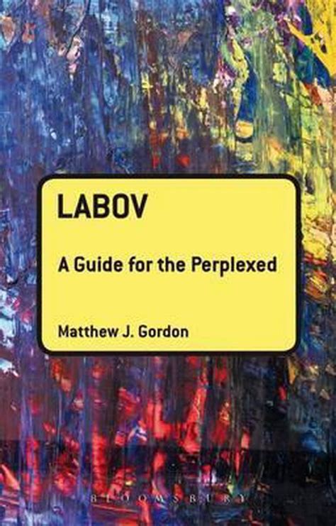 Labov a guide for the perplexed. - Ethical and legal issues for doctoral nursing students a textbook for students and reference for nurse leaders.