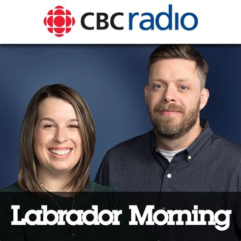 Labrador Morning from CBC Radio Nfld. and Labrador