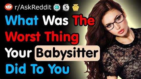 Ladies who are/have been babysitters, what are your tips ... - Reddit