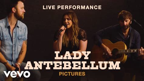 Lady Antebellum - "Pictures" Live Performance Vevo - YouTube