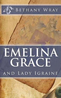 Read Lady Igraine Emelina Grace 1 By Bethany Wray