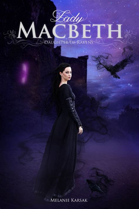Full Download Lady Macbeth Daughter Of Ravens The Saga Of Lady Macbeth 1 By Melanie Karsak