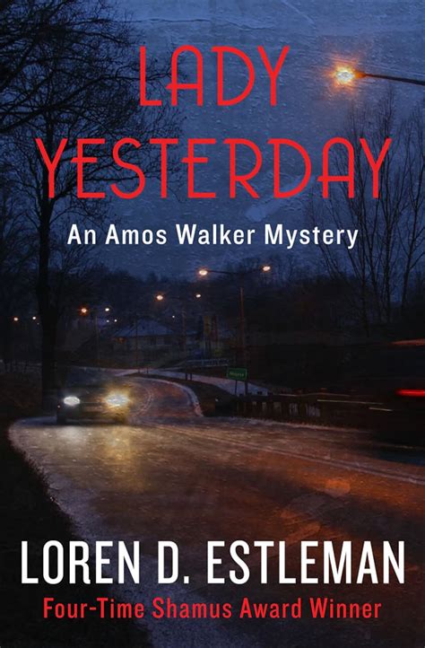 Full Download Lady Yesterday Amos Walker 7 By Loren D Estleman