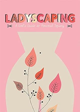 Ladyscaping a girl s guide to personal topiary. - Download gratuito manuale di servizio bmw r1200c.