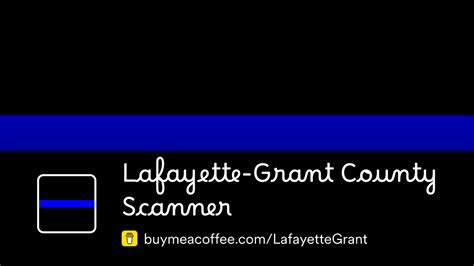 Buy Lafayette-Grant County Scanner a coffee. ☕. x. 1. 3. 5. Support $3. Posting Fire/EMS/Police calls from Lafayette and Grant County. I love supporting creators!. 