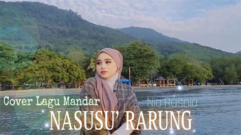 Lagu mandar nasusu rarung cover nia rusnia