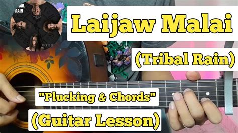 Laijaw Malai Guitar CHords - Tribal Rain Archives - LyricalChord