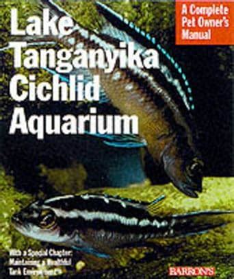 Lake tanganyika cichlid aquarium complete pet owner s manuals. - Atwood wedgewood vision rv owners manual.