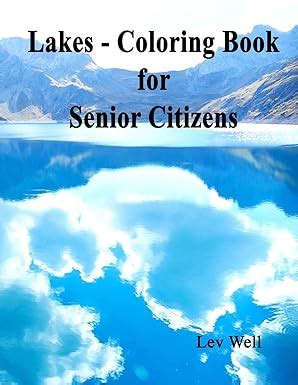 Lakes - Coloring Book for Senior Citizens by Lev Well - Alibris