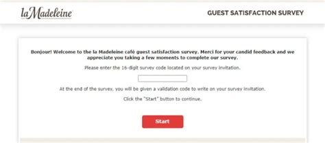 Lamadsurvey com. How to Take La Madeleine Café Survey. Go to La Madeleine Café Survey Site : www.lamadeleinefeedback.com. Enter the 15-digit overview code situated on your review greeting. Snap on START to start your La Madeleine Café Survey. Begin noting all the La Madeleine Feedback Survey questions. Give … 