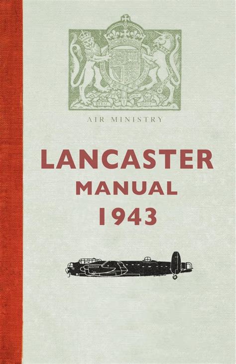 Lancaster manual 1943 by gordon wilson. - De l'ange gardien du franc au bâtisseur de l'euro.