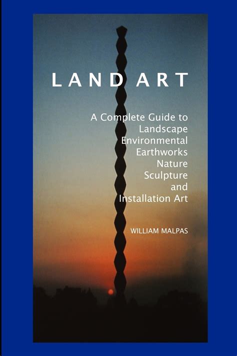 Land art a complete guide to landscape environmental earthworks nature sculpture and installation art sculptors. - Philosophie et esthétique de l'art musical..