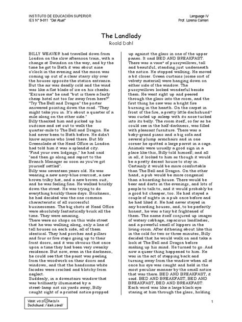 The Landlady Summary. When seventeen-year old Billy Weaver takes the train from London to Bath in search of work, he is excited and optimistic about the opportunities ahead of him. The weather in Bath is miserable and “deadly cold.”. His first priority is finding lodgings, and after asking the porter at the train station for recommendations .... 