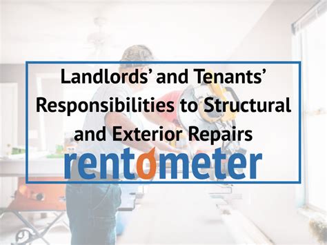 Landlords’ and Tenants’ Responsibilities to Structural and Exterior Repairs