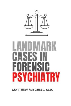 Read Online Landmark Cases In Forensic Psychiatry By Merrill Rotter