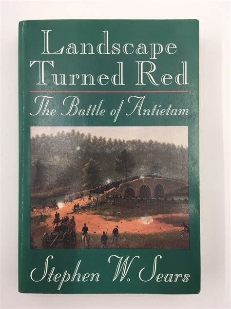 Full Download Landscape Turned Red The Battle Of Antietam By Stephen W Sears