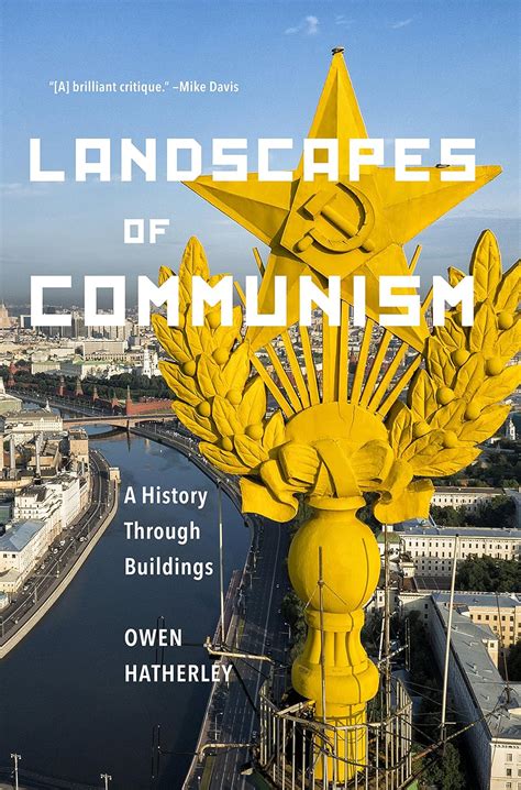 Landscapes of Communism A History Through Buildings