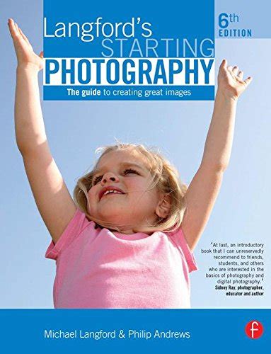 Langfords starting photography the guide to creating great images. - The brightest light by colleen o shaughnessy mckenna.