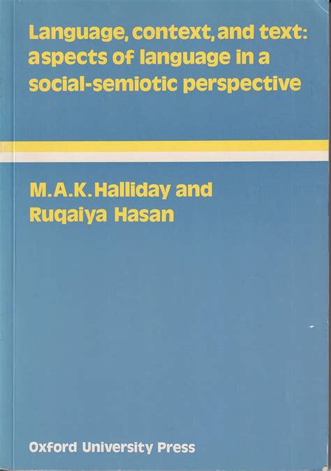 Language Context And Text Aspects Of Language In A Social Semiotic Perspective