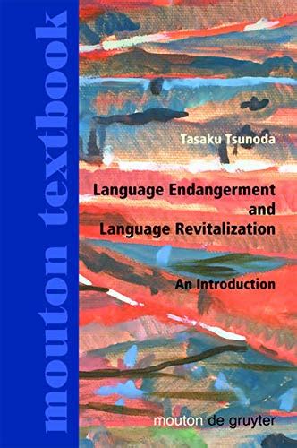 Language Endangerment And Language Revitalization Trends In Linguistics Studies And Monographs