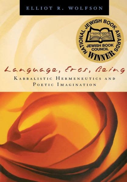 Language Eros Being Kabbalistic Hermeneutics and Poetic Imagination