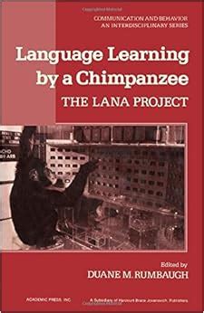 Language Learning by a Chimpanzee The Lana Project