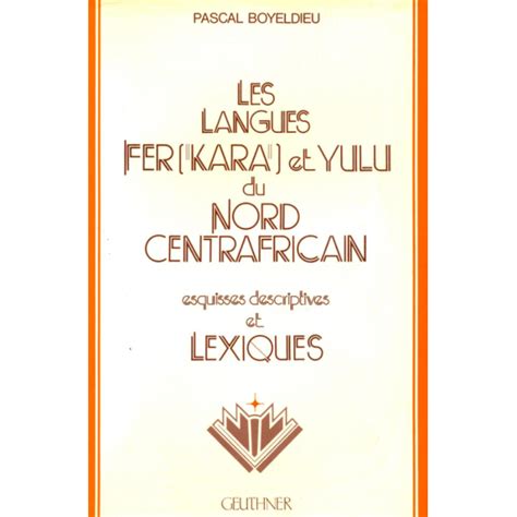 Langues fer (kara) et yulu du nord centrafricain. - A guide to ogam maynooth monographs 4.
