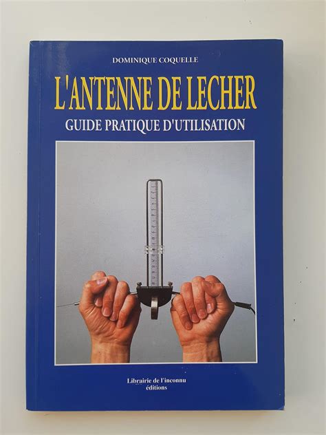 Lantenne de lecher guide pratique dutilisation. - Handbook of investigative hypnosis by martin reiser.
