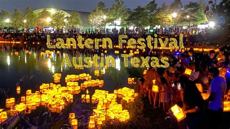 Lantern festival austin. Water Lantern Festival is a floating lantern event that is all about connections. The magical night includes food, games, activities, vendors, music and the beauty of thousands of lanterns adorned ... 